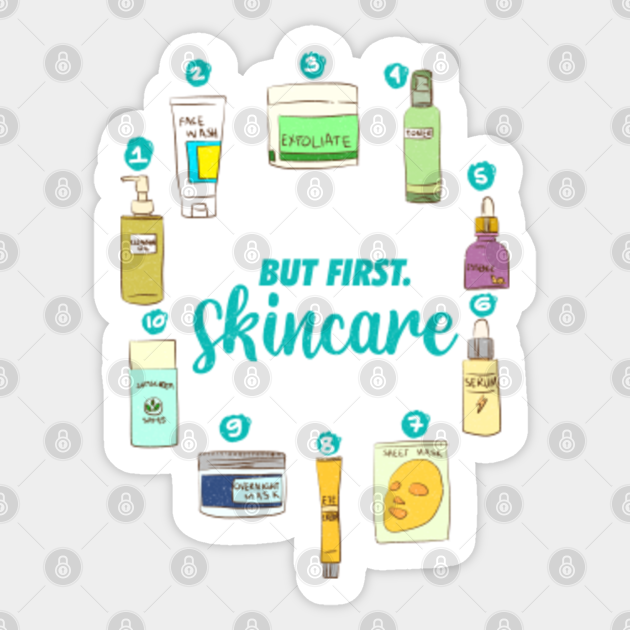 BUT FIRST SKINCARE Skincare Sticker TeePublic